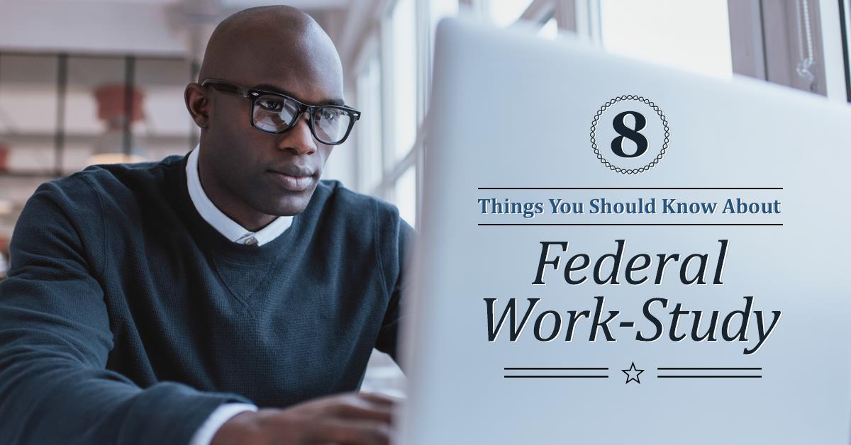 8 Things You Should Know About Federal Work-Study