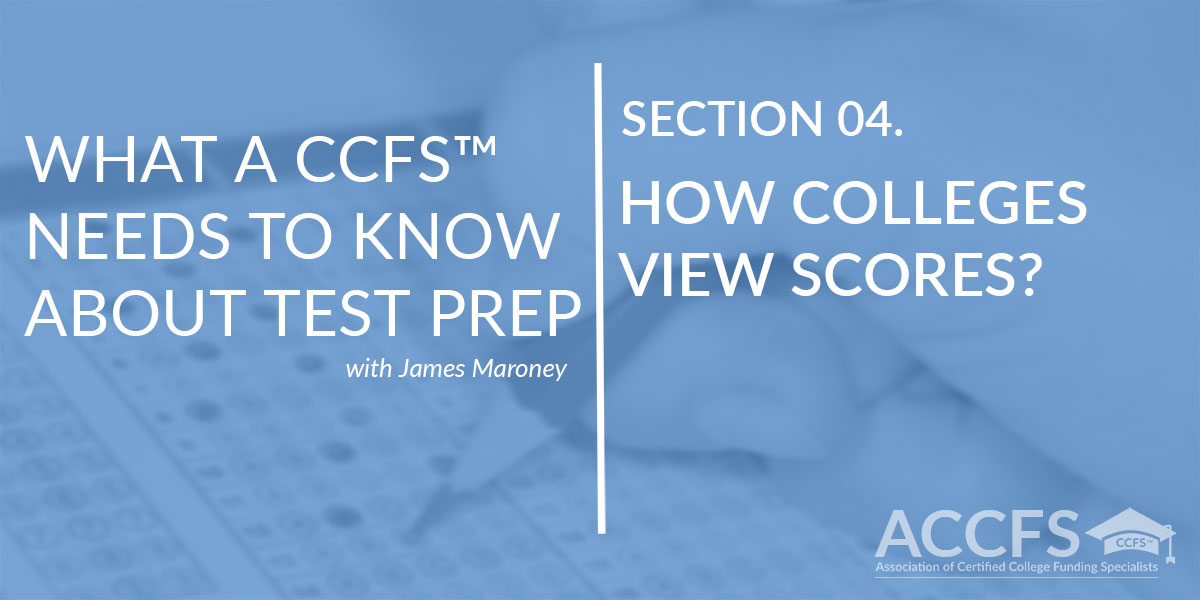 How Colleges View Scores?