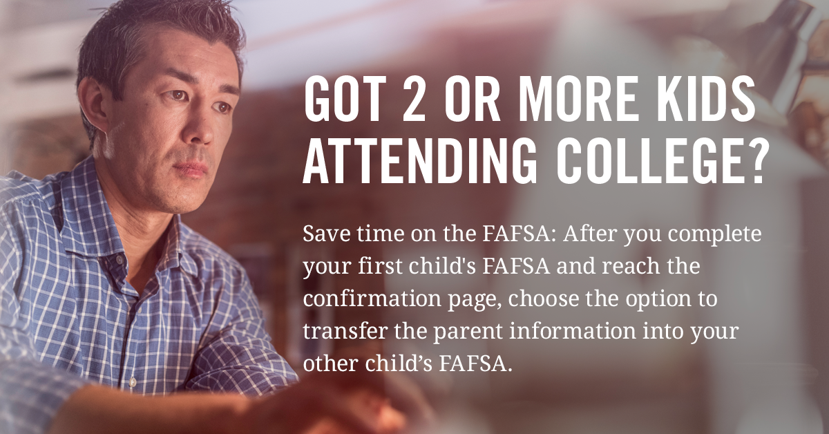 How to Fill Out the FAFSA When You Have More Than One Child in College